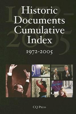 Historic Documents Cumulative Index: 1972-2005 by Cq Press