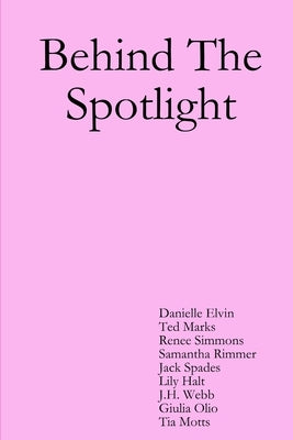 Behind The Spotlight by Marks, Ted