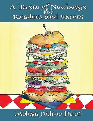A Taste of Newberys for Readers and Eaters by Hunt, Melissa Dalton