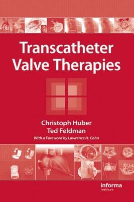 Transcatheter Valve Therapies by Huber, Christoph