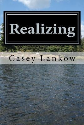 Realizing by Lankow, Casey