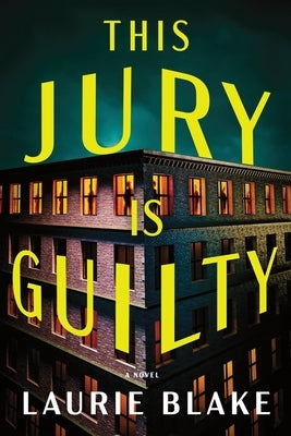 This Jury Is Guilty by Blake, Laurie
