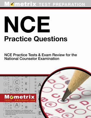 NCE Practice Questions: NCE Practice Tests & Exam Review for the National Counselor Examination by Mometrix Counselor Certification Test Te