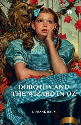 Dorothy & the Wizard in OZ by Baum, L. Frank