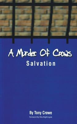 A Murder of Crows: Salvation by Crowe, Tony