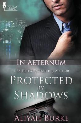 In Aeternum: Protected by Shadows by Burke, Aliyah