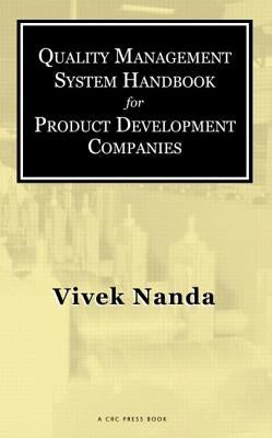 Quality Management System Handbook for Product Development Companies by Nanda, Vivek