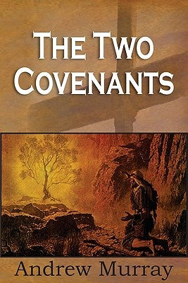 The Two Covenants by Murray, Andrew