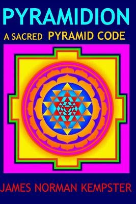 Pyramidion: 7th-Revised Edition (Colour copy) by Kempster B. a., James Norman