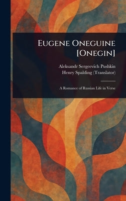 Eugene Oneguine [Onegin] by Pushkin, Aleksandr Sergeevich