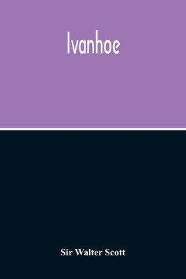 Ivanhoe by Walter Scott