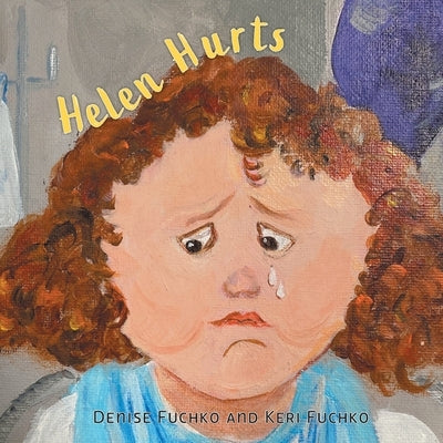 Helen Hurts by Fuchko, Denise