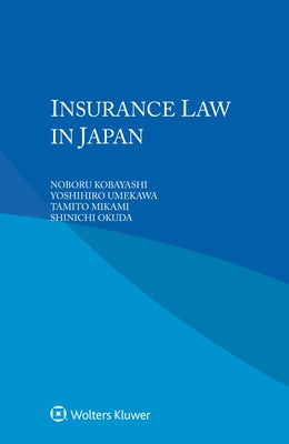 Insurance Law in Japan by Kobayashi, Noboru