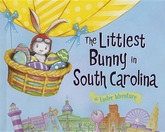 The Littlest Bunny in South Carolina: An Easter Adventure by Jacobs, Lily
