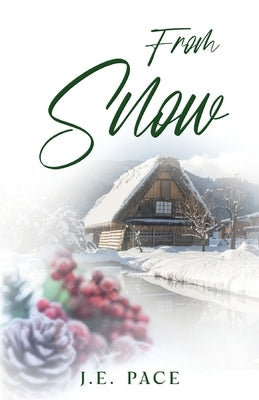 From Snow by Pace, J. E.