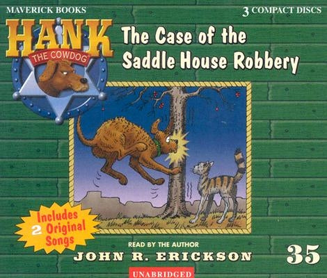 The Case of the Saddle House Robbery by Erickson, John R.