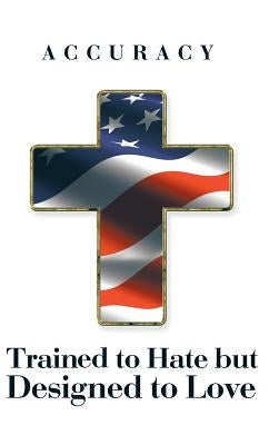 Trained to Hate But Designed to Love by Accuracy