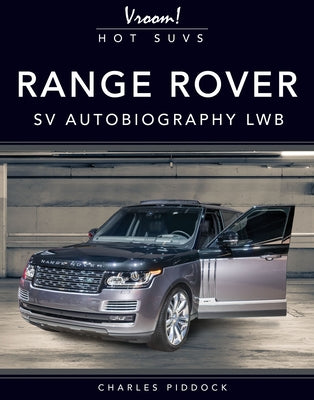 Range Rover Sv Autobiography Lwb by Piddock, Charles