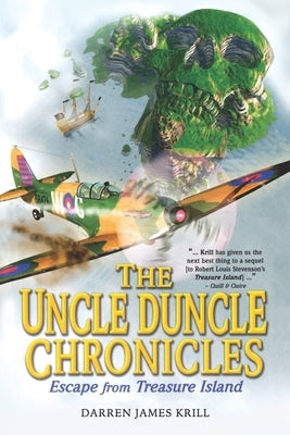 The Uncle Duncle Chronicles: Escape From Treasure Island by Krill, Darren James