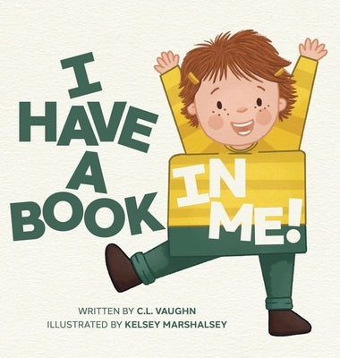 I Have A Book In Me! by Vaughn, C. L.