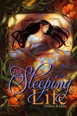 The Sleeping Life by Host, Andrea K.