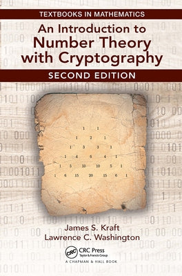 An Introduction to Number Theory with Cryptography by Kraft, James