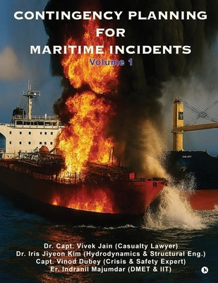 Contingency Planning for Maritime Incidents by Dr Capt Vivek Jain