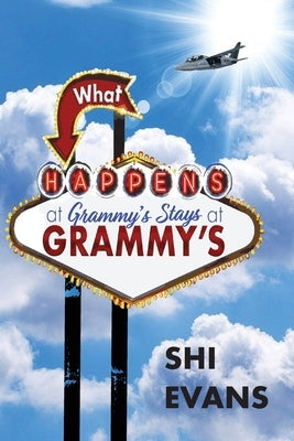 What Happens at Grammy's Stays at Grammy's by Evans, Shi