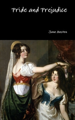 Pride and Prejudice by Austen, Jane