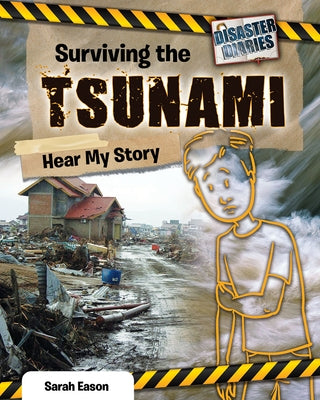 Surviving the Tsunami: Hear My Story by Eason, Sarah