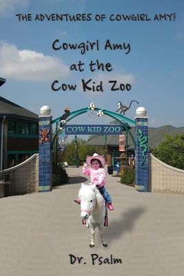 Cowgirl Amy at the Cow Kid Zoo by Psalm