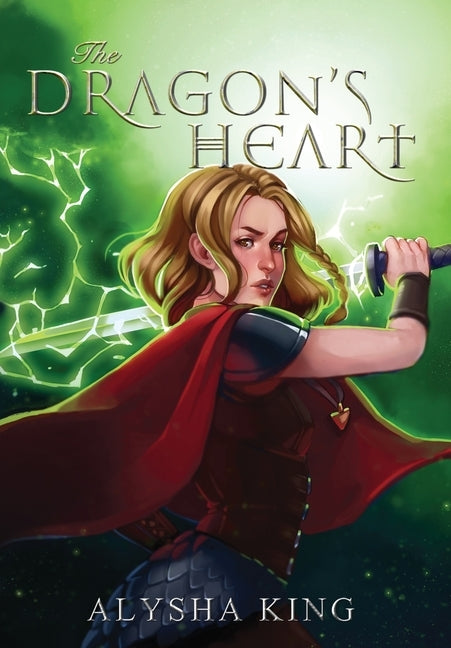 The Dragon's Heart by King, Alysha