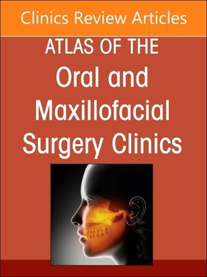 Maxillary and Midface Reconstruction, Part 1, an Issue of Atlas of the Oral & Maxillofacial Surgery Clinics: Volume 32-2 by Melville, James C.