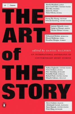 The Art of the Story: An International Anthology of Contemporary Short Stories by Halpern, Daniel