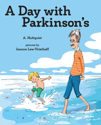 A Day with Parkinson's by Hultquist, A.