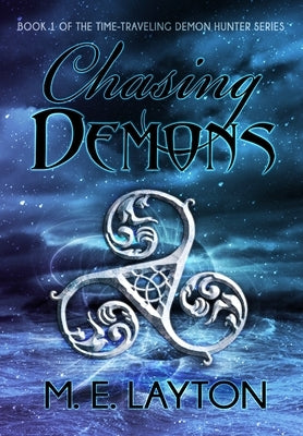 Chasing Demons by Layton, M. E.