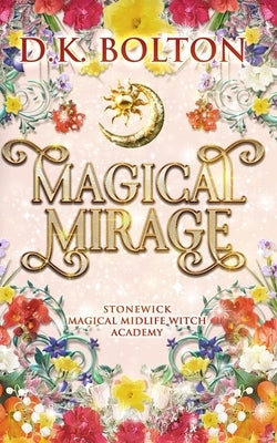 Magical Mirage by Bolton, D. K.