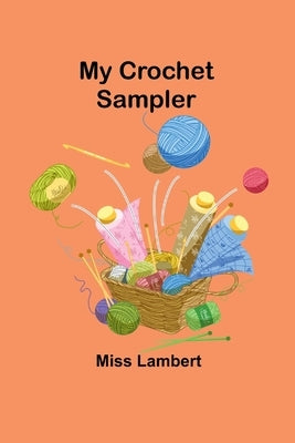My Crochet Sampler by Lambert