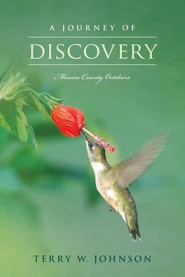 A Journey of Discovery: Monroe County Outdoors by Johnson, Terry W.