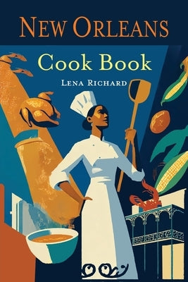 New Orleans Cookbook by Richard, Lena