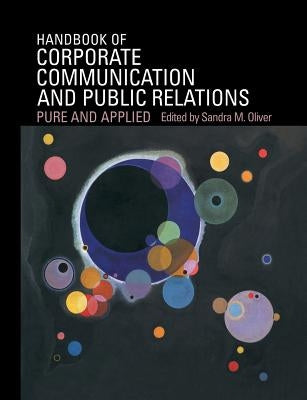 A Handbook of Corporate Communication and Public Relations by Oliver, Sandra