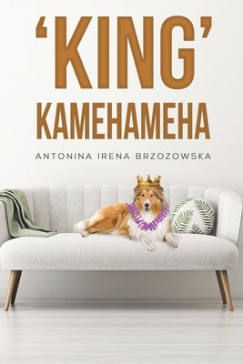 'King' Kamehameha by Brzozowska, Antonina Irena