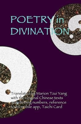 Poetry In Divination by Yang, Marion Tzui