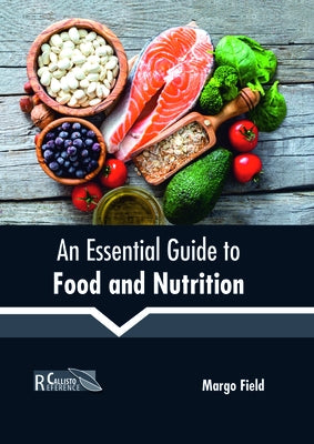 An Essential Guide to Food and Nutrition by Field, Margo