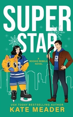 Superstar (Rookie Rebels) by Meader, Kate