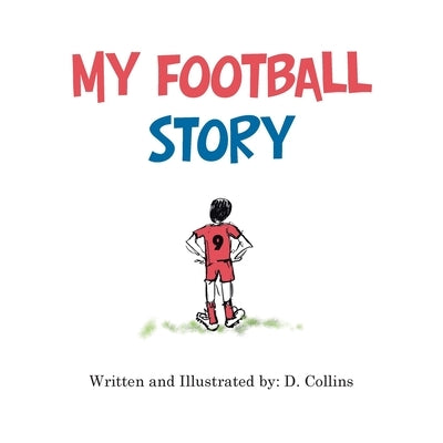 My Football Story by Collins, D.