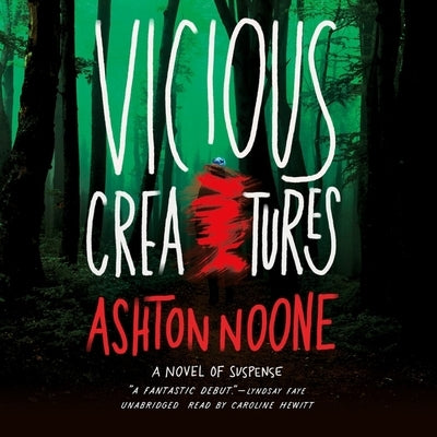 Vicious Creatures: A Novel of Suspense by Noone, Ashton