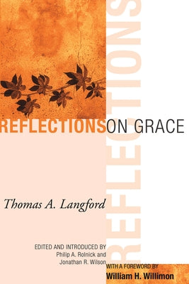 Reflections on Grace by Langford, Thomas A.