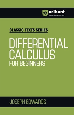 Differentlal Calculus for Beginners by Edwards, Joseph