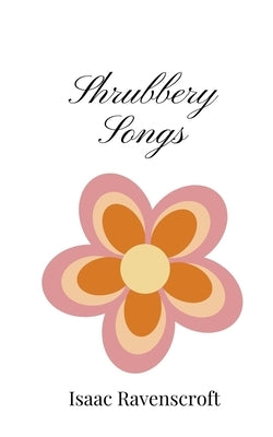Shrubbery Songs by Ravenscroft, Isaac